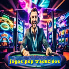 jogos psp traduzidos